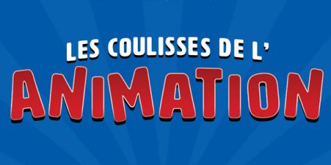 Les coulisses de l'animation